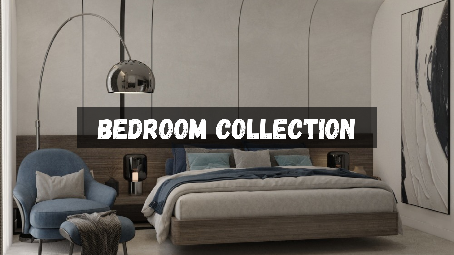 BEDROOM COLLECTION